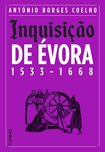 Capa do livro: Inquisição de Évora 1533-1668 - Ler Online pdf