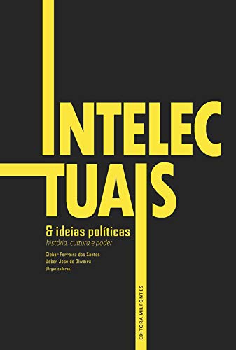 Capa do livro: Intelectuais e Ideias políticas: História, Cultura e Poder - Ler Online pdf
