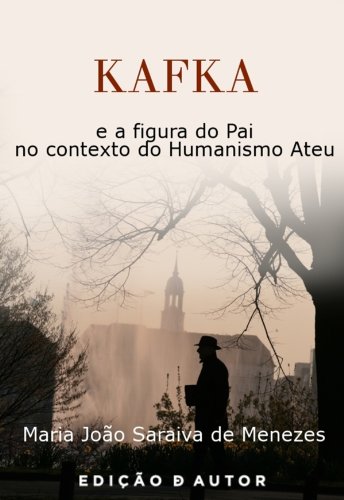 Capa do livro: KAFKA e a figura do Pai no contexto do Humanismo Ateu - Ler Online pdf