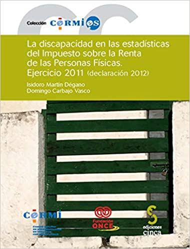 Livro PDF La discapacidad en las estadísticas del Impuesto sobre la Renta de las Personas Físicas.: Ejercicio 2011 (declaración 2012): 72