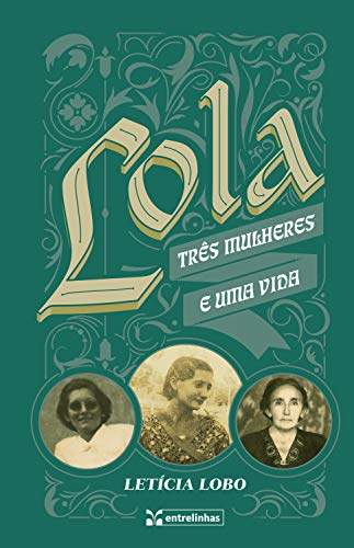 Livro PDF Lola: Três mulheres e uma vida