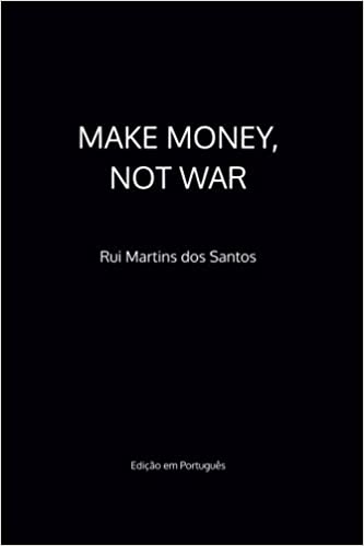 Livro PDF Make Money, Not War: Edicao Em Portugues