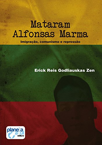 Capa do livro: Mataram Alfonsas Marma – Imigração, comunismo e repressão - Ler Online pdf