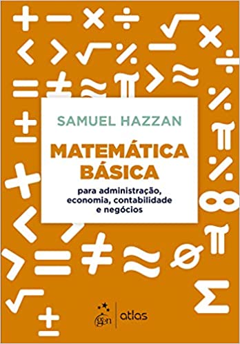Capa do livro: Matemática Básica – Para Administração, Economia, Contabilidade e Negócios - Ler Online pdf