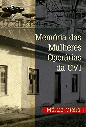 Capa do livro: Memória das mulheres operárias da CVI - Ler Online pdf