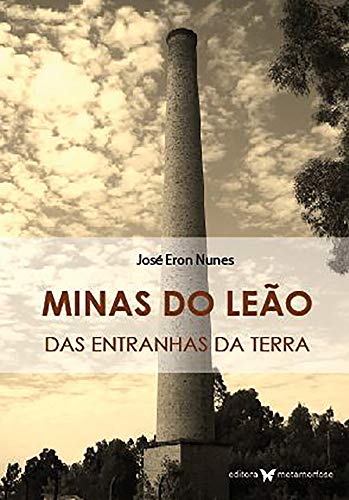 Capa do livro: Minas do Leão: Das entranhas da terra - Ler Online pdf