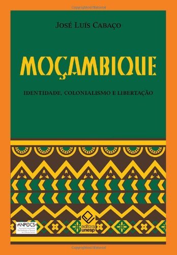 Capa do livro: Moçambique – Identidade, Colonialismo e Libertação - Ler Online pdf