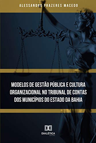Livro PDF Modelos de Gestão Pública e Cultura Organizacional no Tribunal de Contas dos municípios do Estado da Bahia