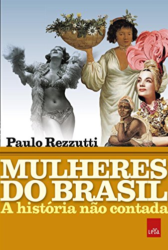 Capa do livro: Mulheres do Brasil: A história não contada - Ler Online pdf