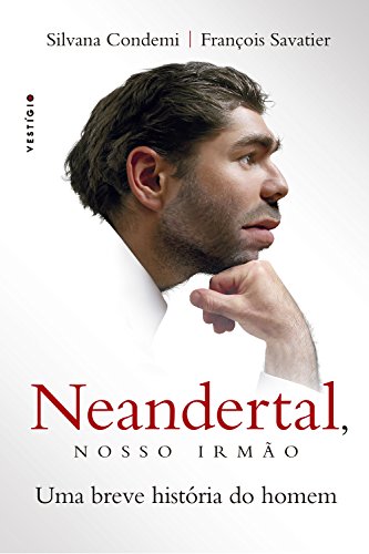 Capa do livro: Neandertal, nosso irmão: Uma breve história do homem - Ler Online pdf