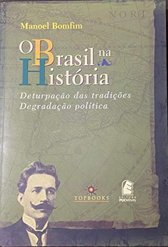 Capa do livro: O Brasil na História: Deturpação das tradições / Degradação política - Ler Online pdf