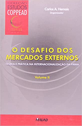 Capa do livro: O Desafio dos Mercados Externos: Teoria e Prática na Internacionalização da Firma (Volume 2) - Ler Online pdf