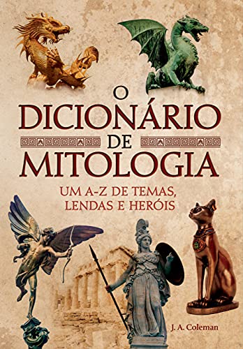 Capa do livro: O dicionário de mitologia - Ler Online pdf