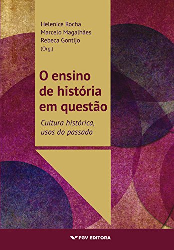 Livro PDF O ensino de história em questão: cultura histórica, usos do passado