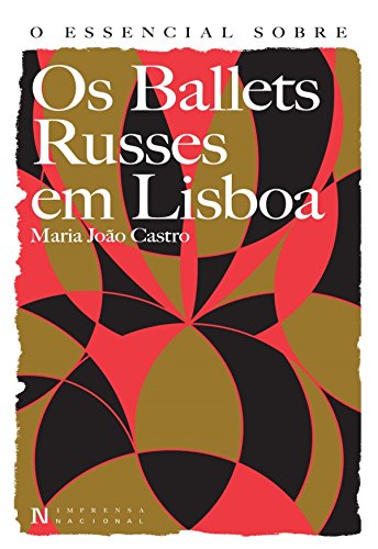 Capa do livro: O Essencial sobre os Ballets Russes em Lisboa - Ler Online pdf