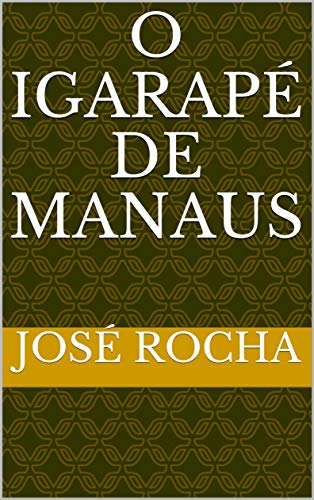 Livro PDF: O IGARAPÉ DE MANAUS