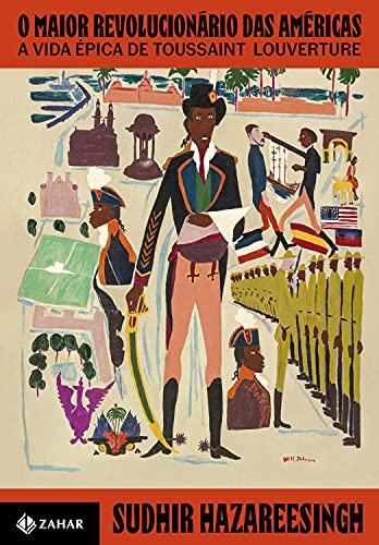 Capa do livro: O maior revolucionário das Américas: A vida épica de Toussaint Louverture - Ler Online pdf