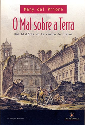 Capa do livro: O Mal sobre a Terra: Uma história do terremoto de Lisboa - Ler Online pdf