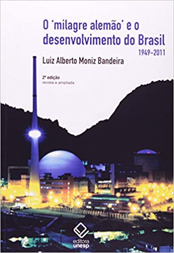 Livro PDF O milagre alemão e o desenvolvimento do Brasil – 2ª edição: (1949-2011)
