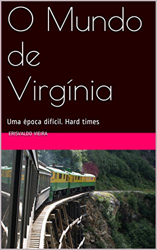 Capa do livro: O Mundo de Virgínia: Uma época difícil. Hard times - Ler Online pdf