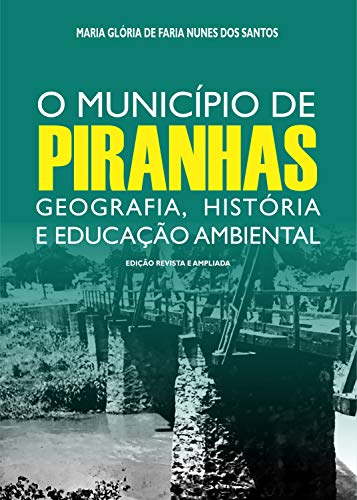 Capa do livro: O município de Piranhas: geografia, história e educação ambiental. - Ler Online pdf
