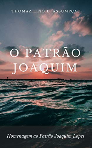 Capa do livro: O Patrão Joaquim (Com notas) - Ler Online pdf