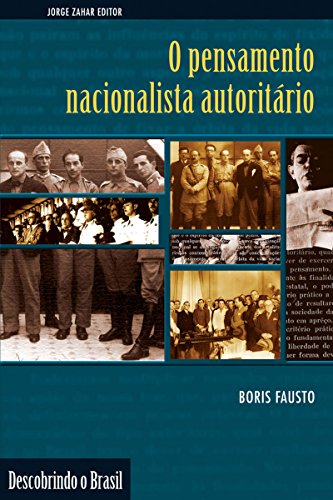 Livro PDF O pensamento nacionalista autoritário: (1920-1940) (Descobrindo o Brasil)