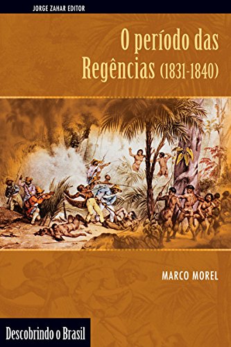 Capa do livro: O período das Regências: (1831-1840) (Descobrindo o Brasil) - Ler Online pdf