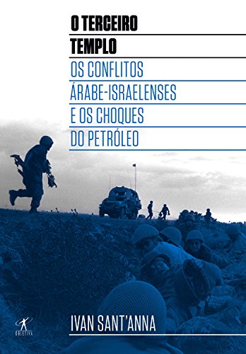 Capa do livro: O Terceiro Templo: Os conflitos árabe-israelenses e os choques do petróleo - Ler Online pdf