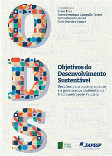 Livro PDF Objetivos do Desenvolvimento Sustentável: Desafios Para o Planejamento e a Governança Ambiental na Macrometrópole Paulista