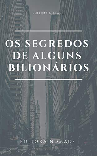 Capa do livro: Os segredo se alguns Bilionários (1) - Ler Online pdf