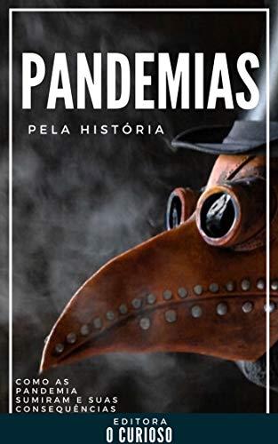 Capa do livro: Pandemias pela história: Como a humanidade sobrevive - Ler Online pdf