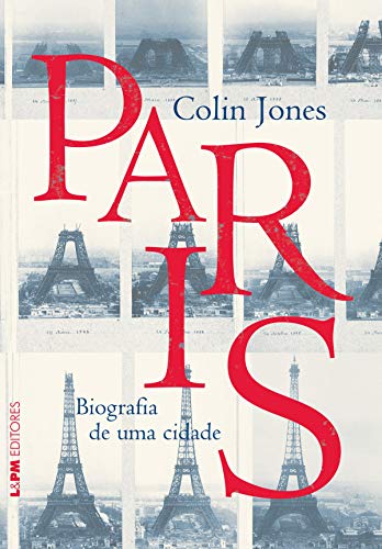 Capa do livro: Paris: Biografia de uma cidade - Ler Online pdf