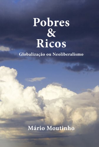 Livro PDF Pobres e Ricos: Globalização ou neoliberalismo