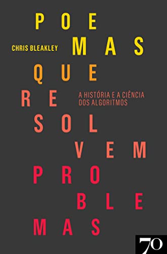 Capa do livro: Poemas que Resolvem Problemas – A História e a Ciência dos Algoritmos - Ler Online pdf