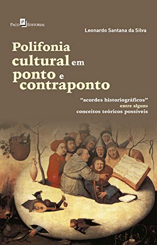Capa do livro: Polifonia Cultural em Ponto e Contraponto: “Acordes Historiográficos” Entre Alguns Conceitos Teóricos Possíveis - Ler Online pdf