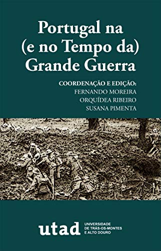 Capa do livro: Portugal na (e no Tempo da) Grande Guerra - Ler Online pdf