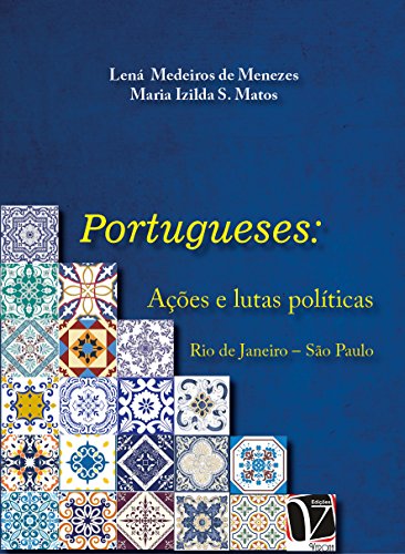 Capa do livro: Portugueses: ações e lutas políticas (Rio de Janeiro – São Paulo) - Ler Online pdf