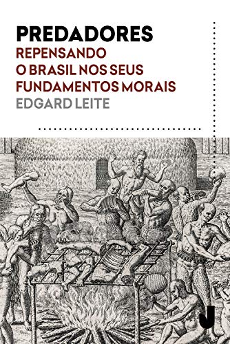 Capa do livro: Predadores: Repensando o Brasil nos seus fundamentos morais - Ler Online pdf