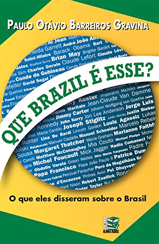 Livro PDF: Que Brazil é esse?: O que eles disseram sobre o Brasil