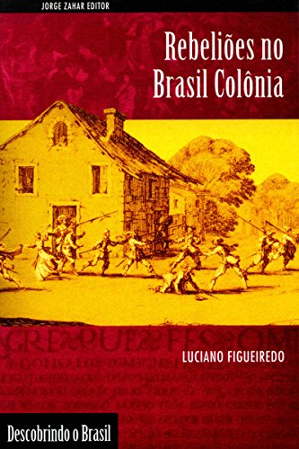 Capa do livro: Rebeliões no Brasil Colônia (Descobrindo o Brasil) - Ler Online pdf