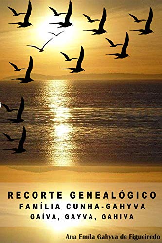 Capa do livro: Recorte Genealógico: Família Cunha – Gahyva, Gaíva, Gayva, Gahiva - Ler Online pdf