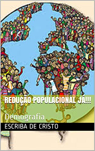 Capa do livro: REDUÇÃO POPULACIONAL JÁ!!!: Demografia - Ler Online pdf