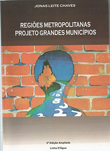 Capa do livro: Regiões Metropolitanas Projetos Grandes Municípios - Ler Online pdf