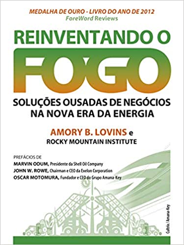 Capa do livro: Reinventando o Fogo: Soluções Ousadas De Negócios Na Nova Era Da Energia - Ler Online pdf