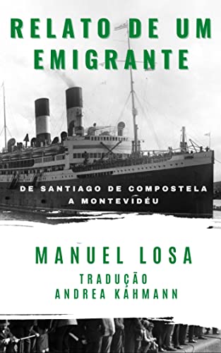 Capa do livro: Relato de um emigrante: De Santiago de Compostela a Montevidéu - Ler Online pdf