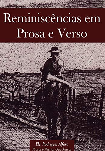 Capa do livro: Reminiscências em Prosa e Verso: Prosas e Poesias Gauchescas - Ler Online pdf