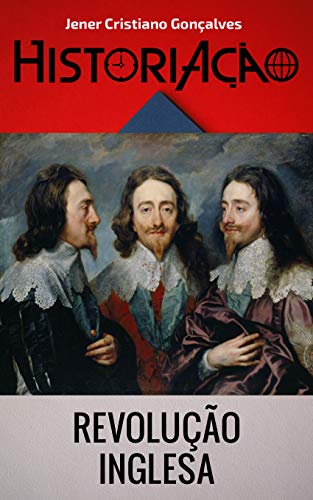 Capa do livro: Revolução Inglesa: Século XVII - Ler Online pdf