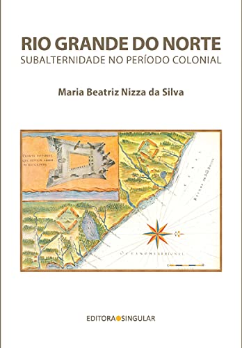 Capa do livro: Rio Grande do Norte: Subalternidade no período colonial - Ler Online pdf