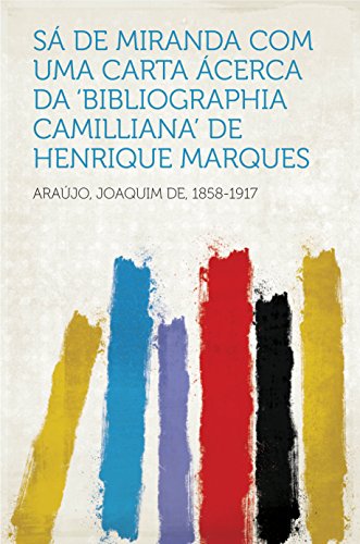 Capa do livro: Sá de Miranda Com uma carta ácerca da ‘Bibliographia Camilliana’ de Henrique Marques - Ler Online pdf